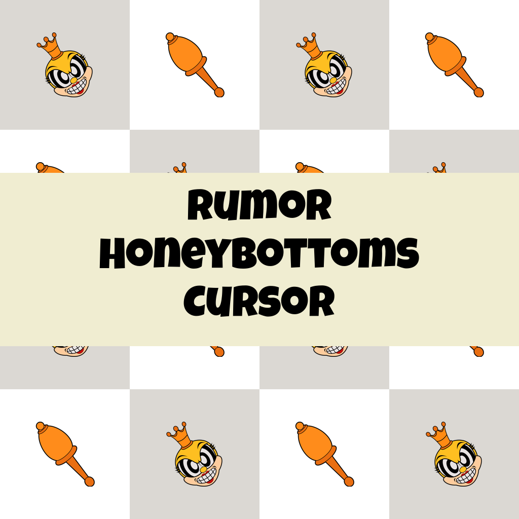Rumor Honeybottoms Cursor